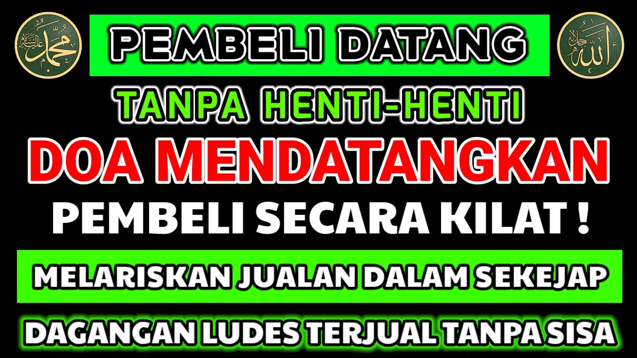 DOA PELARIS DAGANGAN | CUKUP PUTAR 1x PEMBELI DATANG TANPA HENTI-HENTI DAGANGAN LARIS MANIS