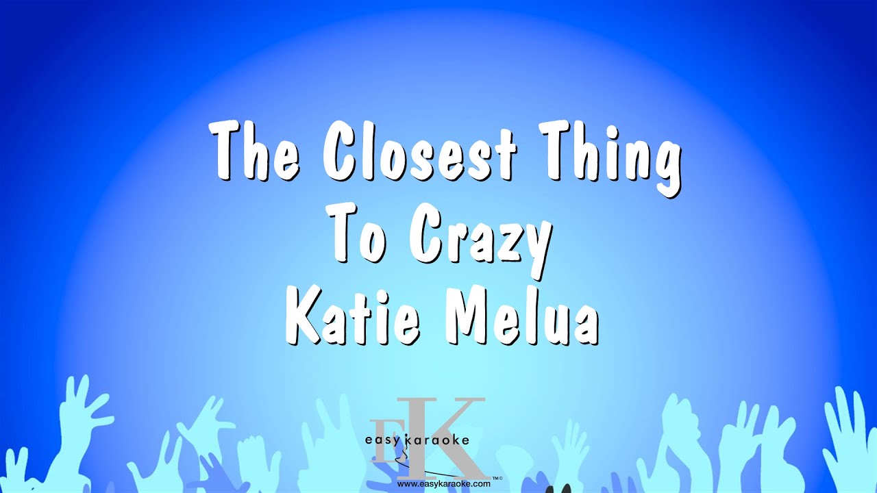The Closest Thing To Crazy - Katie Melua (Karaoke Version)