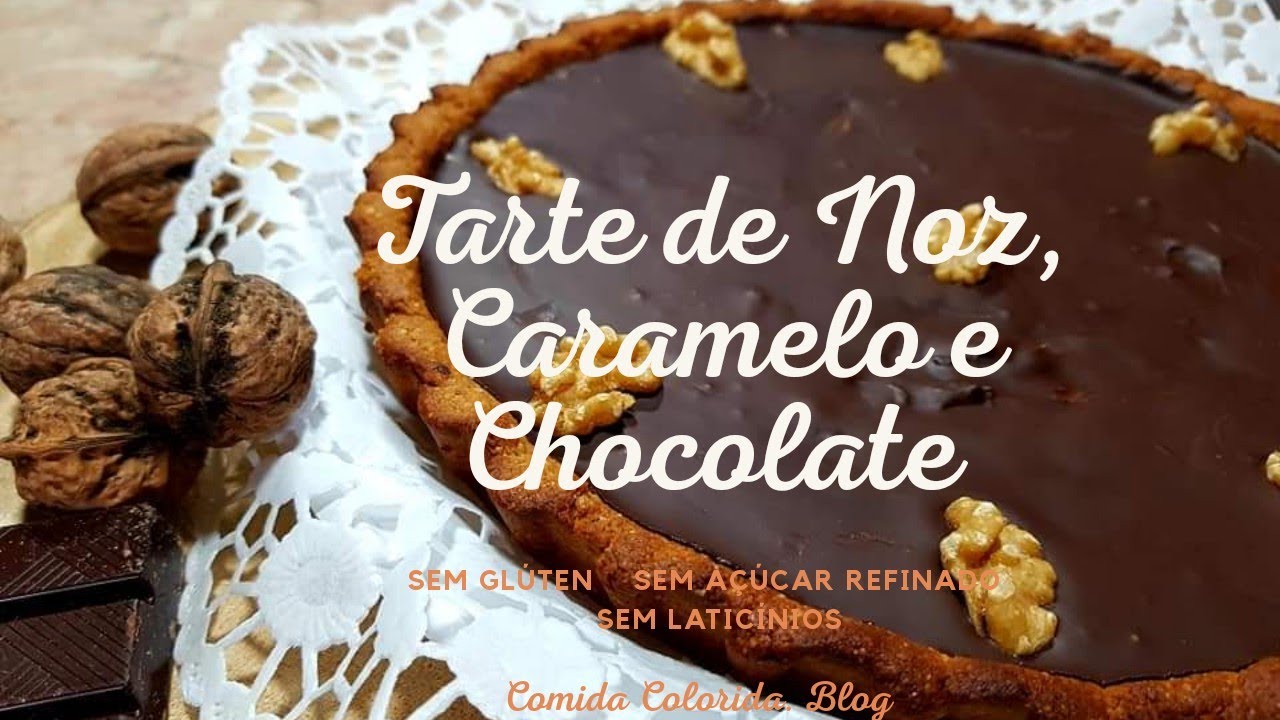 Tarte de Noz Caramelo e Chocolate |sem glúten| |sem açúcar refinado| |sem laticínios|