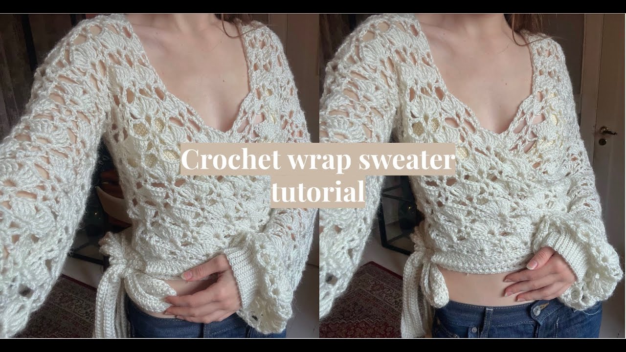 Crochet wrap sweater tutorial