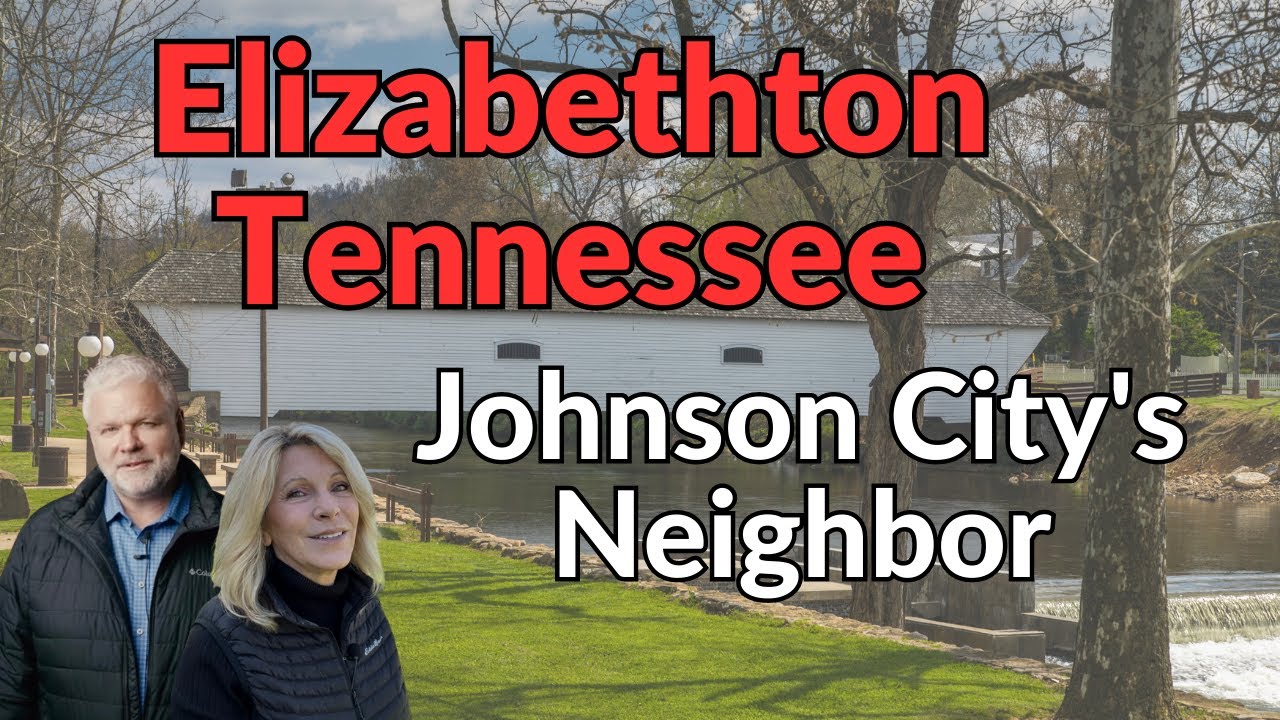 Elizabethton, Tennessee - Johnson City's Neighbor!