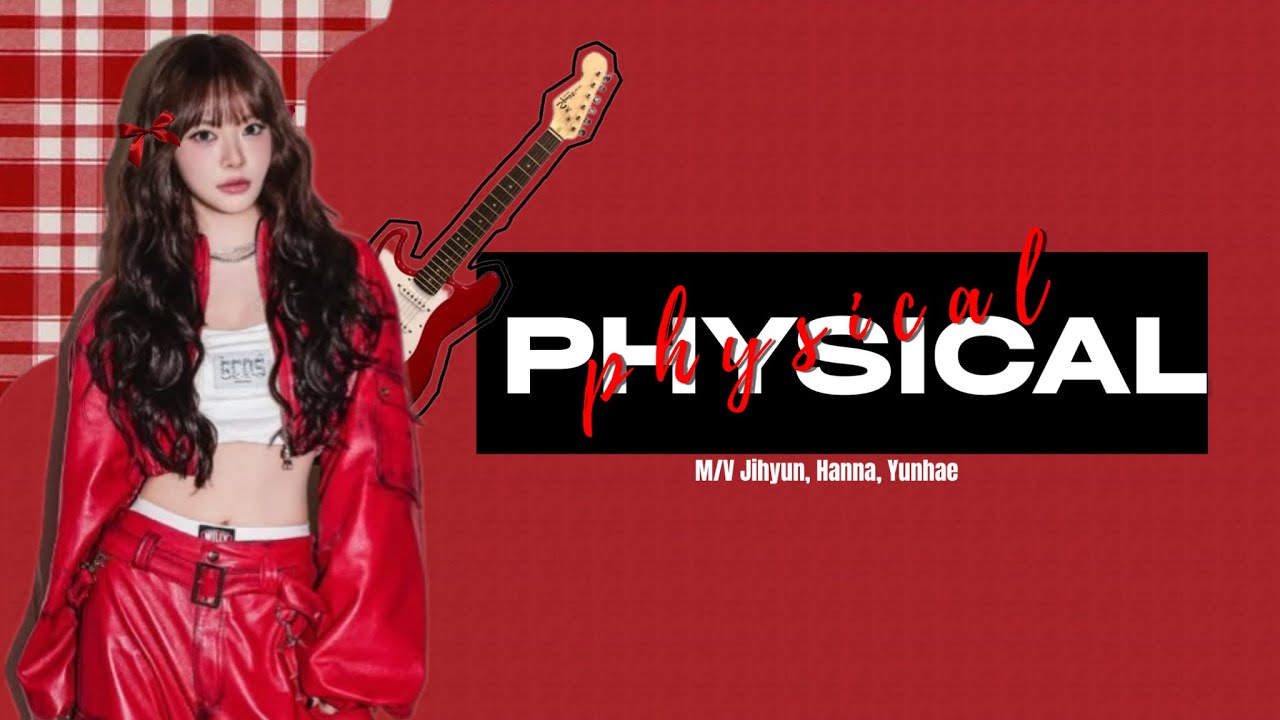 Jihyun (지현) &lsquo;PHYSICAL&rsquo; [Official M/V] feat Hanna & Yunhae