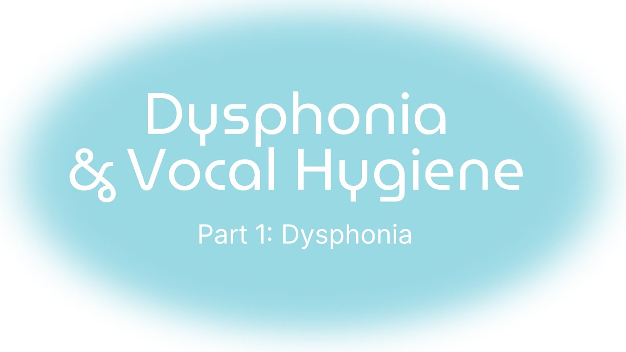 Part 1 | Dysphonia