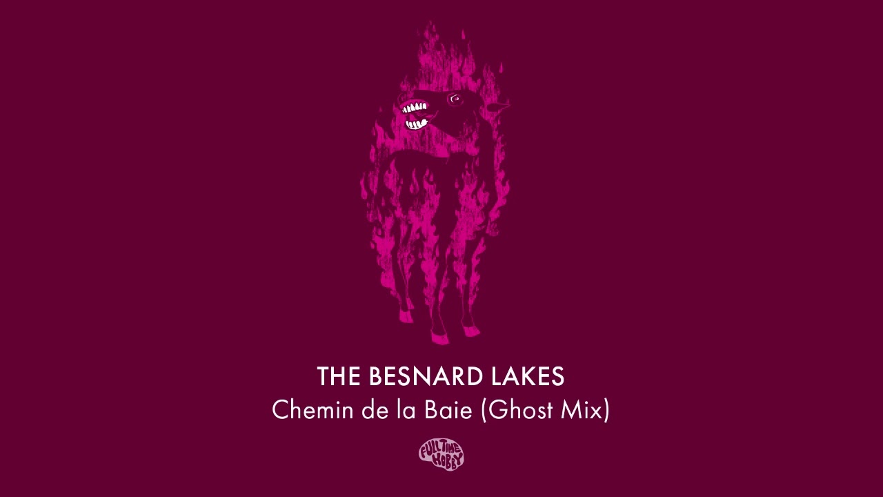 The Besnard Lakes - Chemin de la Baie (Ghost Mix)