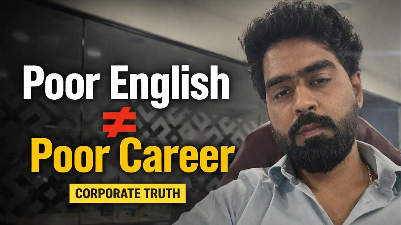 Poor English ≠ Poor Career | Corporate Reality Explained