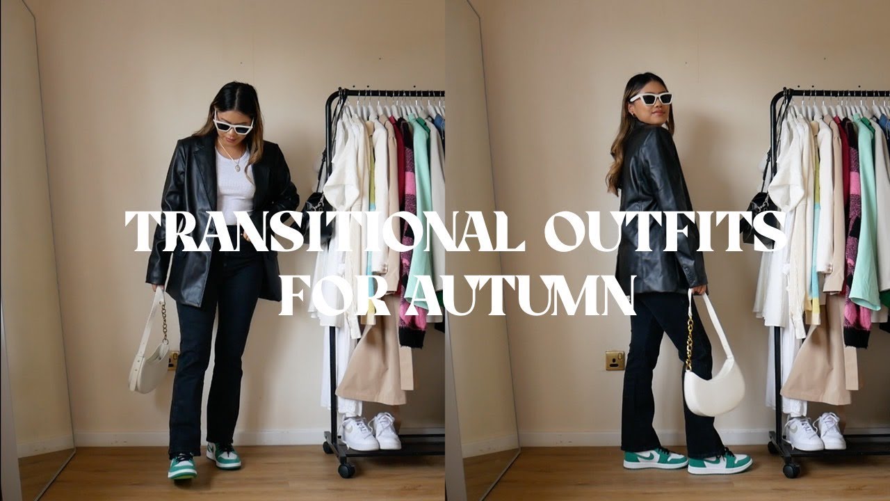 TRANSITIONAL OUTFITS FOR AUTUMN