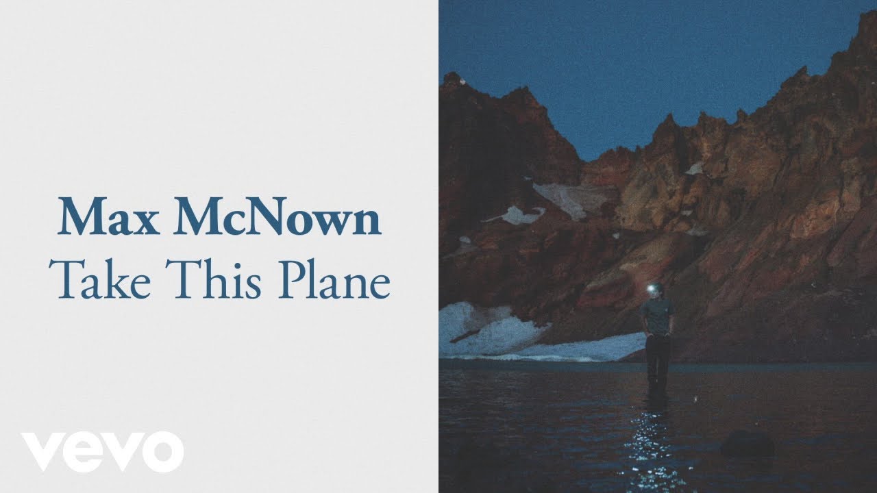 Max McNown - Take This Plane