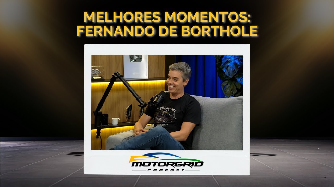 Motorgrid Podcast - Melhores momentos: Fernando De Borthole
