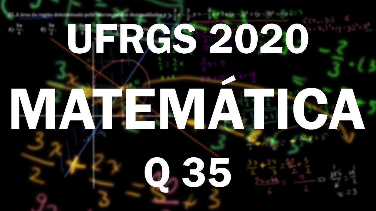 Correção UFRGS 2020 Matemática questão 35