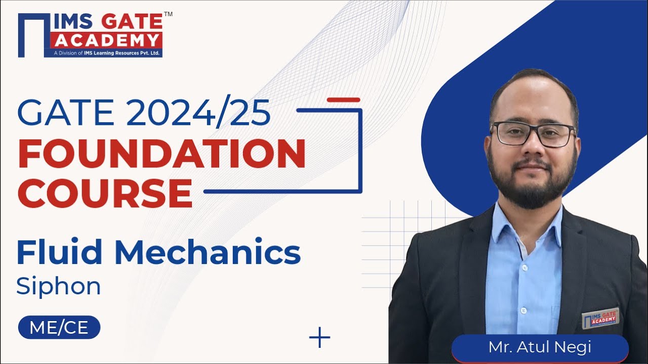 L29 Siphon | Fluid Mechanics for GATE & PSU's | Atul Negi Sir
