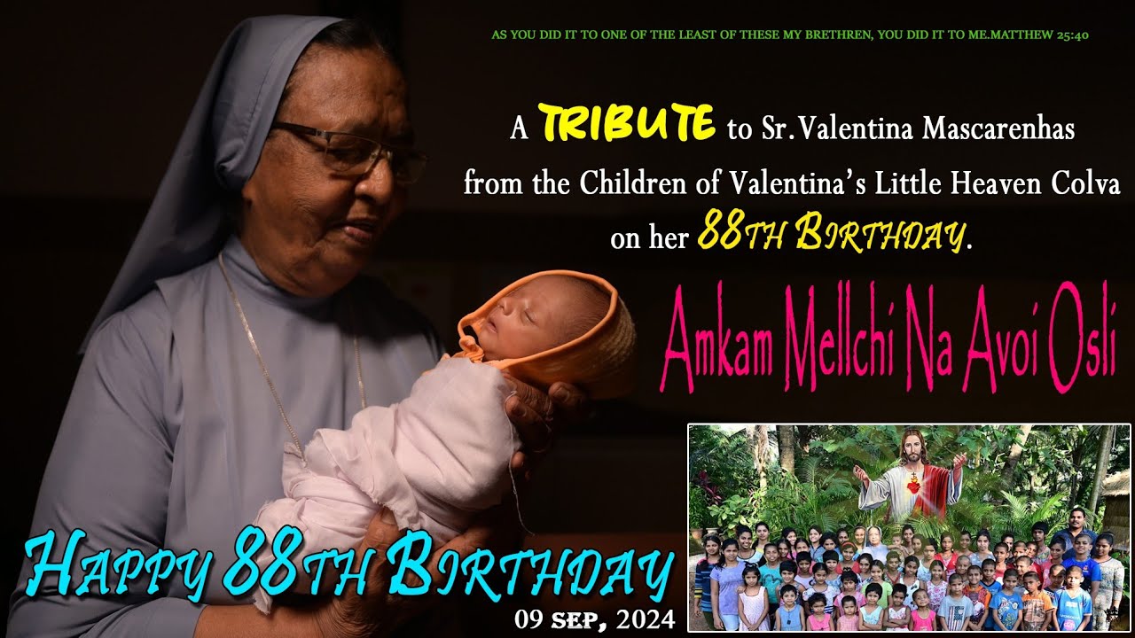 TRIBUTE to Sr. Valentina mascarenhas from the children of Valentina's little heaven on her 88th bday