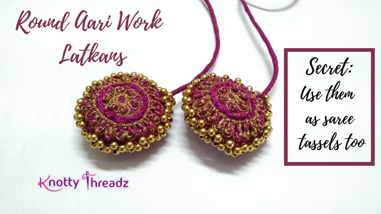 Round Aari / Maggam Work Latkans For Blouses | Stuffed Handmade Tassels With Beads | Knotty Threadz