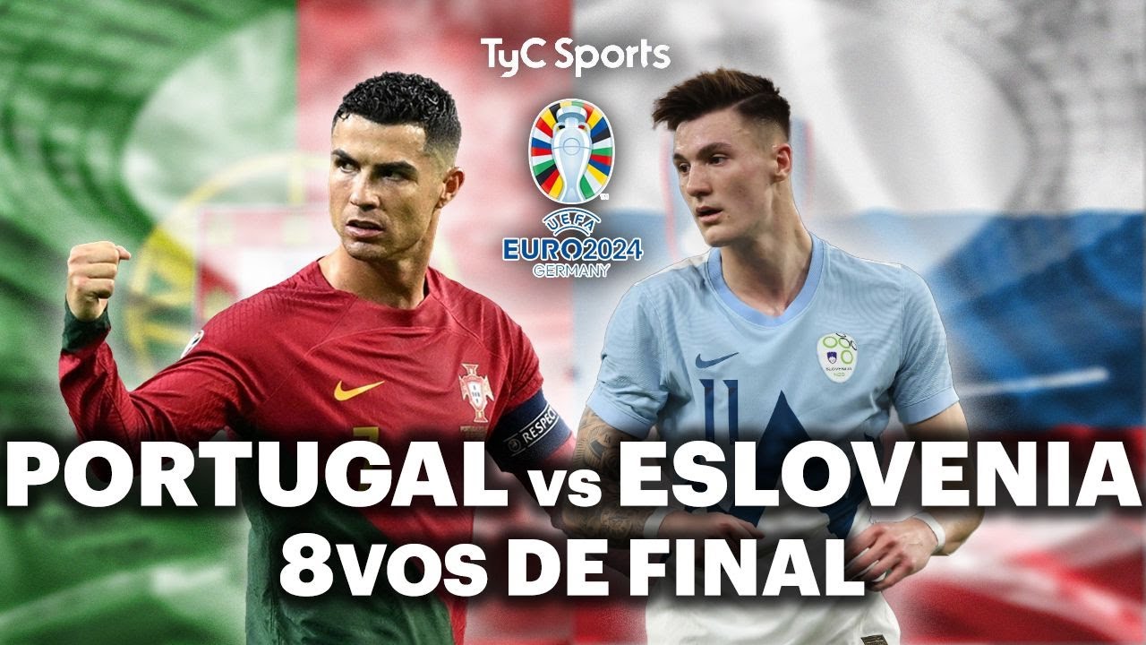EN VIVO 🔴 PORTUGAL vs ESLOVENIA | Eurocopa 2024 - Octavos de Final | Vivilo en TyC Sports