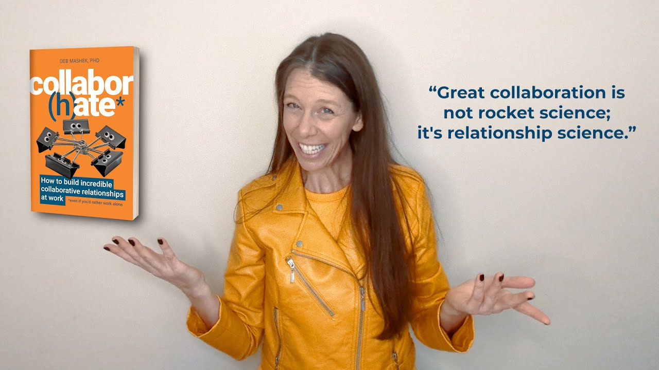 Collabor(h)ate: How to build incredible collaborative relationships at work