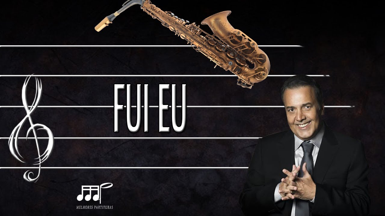 Partitura Fui Eu (José Augusto) Sax Alto (Eb)
