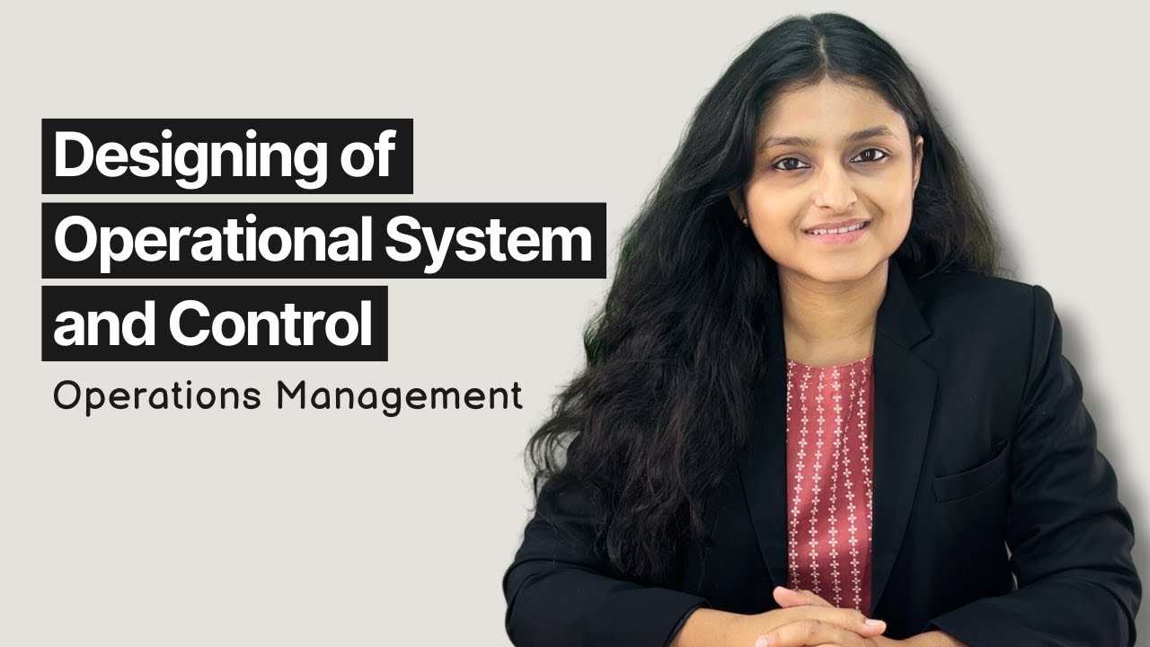 Designing of Operational System and Control | OMSM | Palak Sharma