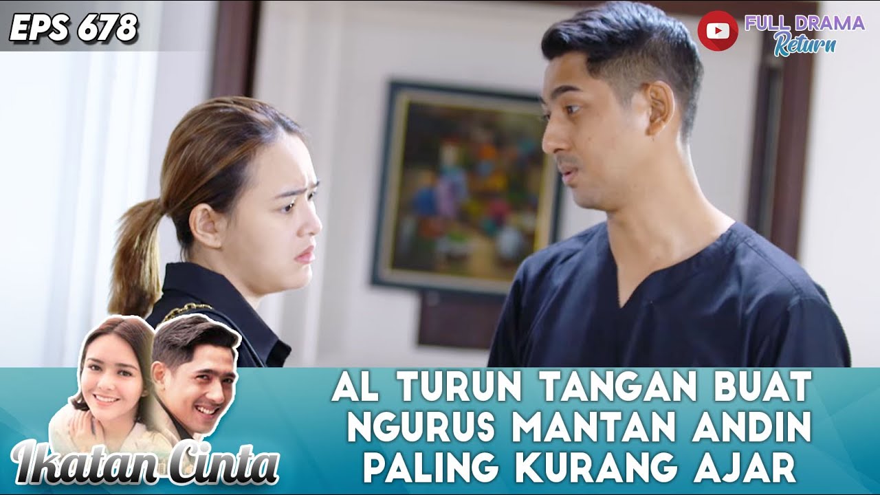 AL TURUN TANGAN BUAT NGURUS MANTAN ANDIN PALING KURANG AJAR - IKATAN CINTA
