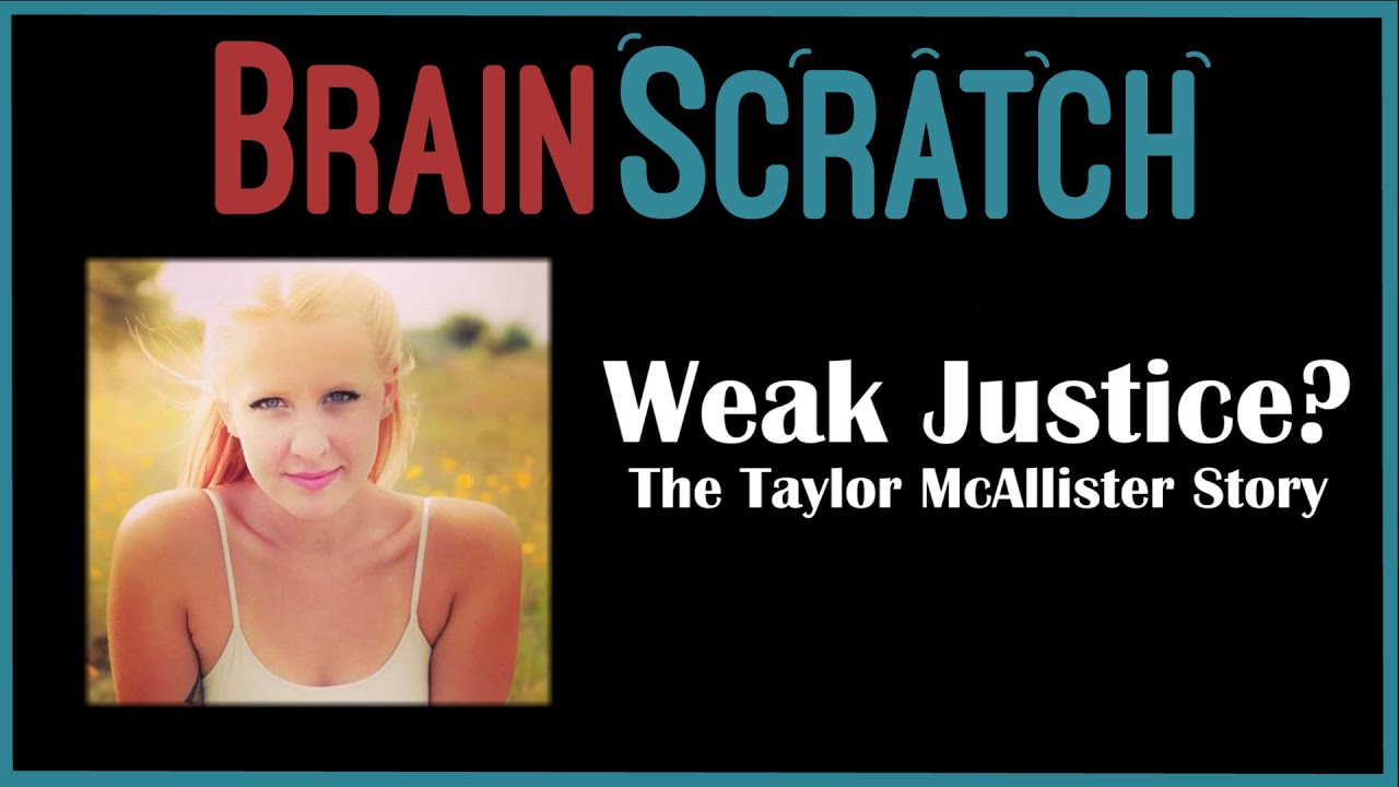 BrainScratch: Weak Justice?  The Taylor McAllister Story