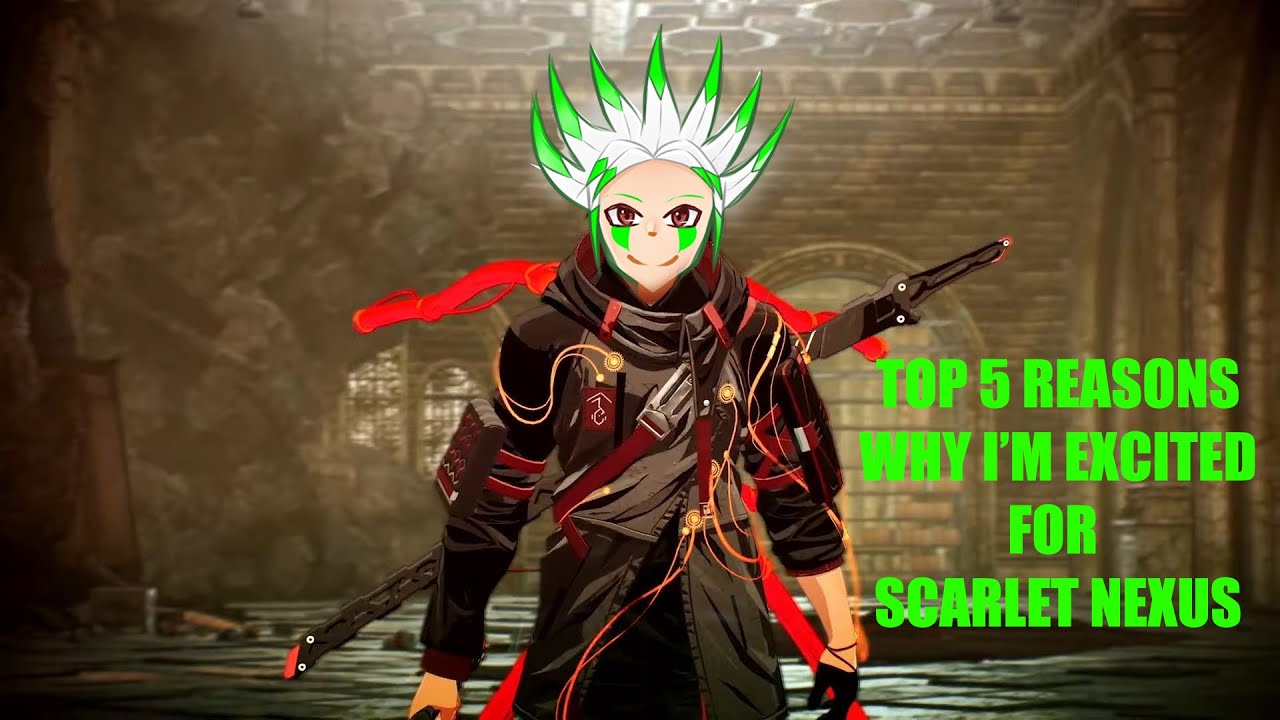 Top 5 Reasons Why I'm Excited for Scarlet Nexus - Mad Kaiser