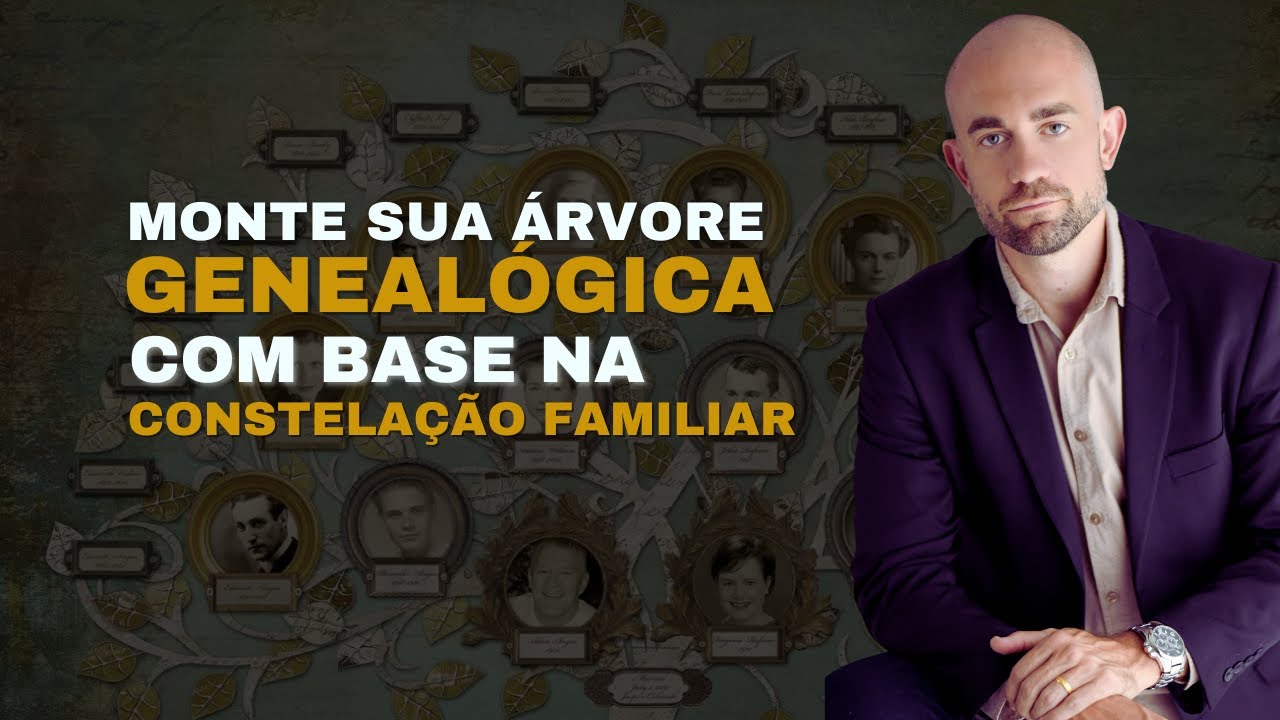 Aprenda montar sua árvore genealógica que guarda a chave da sua cura - Constelação Familiar
