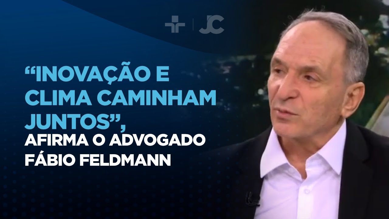 “Inovação e clima caminham juntos”, afirma o advogado Fábio Feldmann