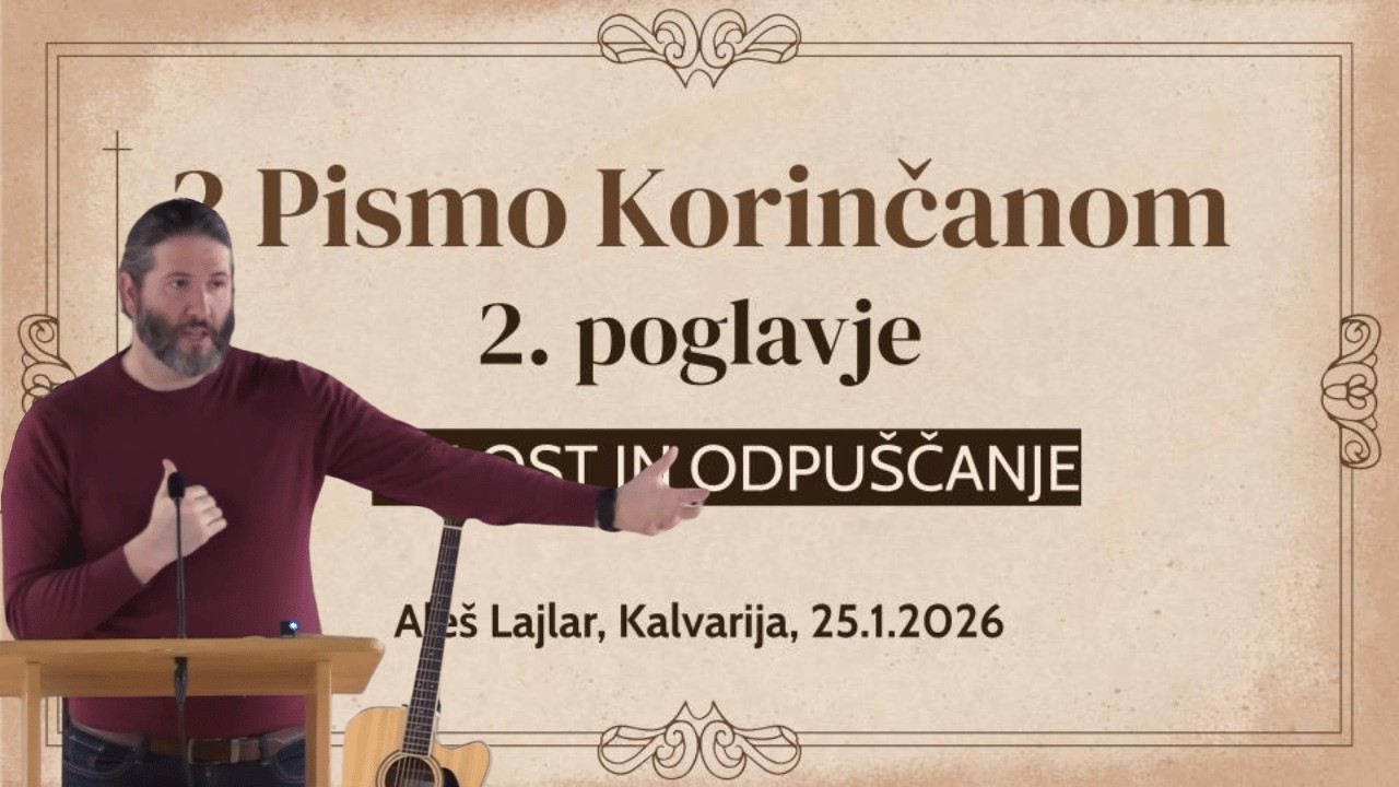 2. Pismo Korinčanom - Žalost in odpuščanje - Aleš Lajlar