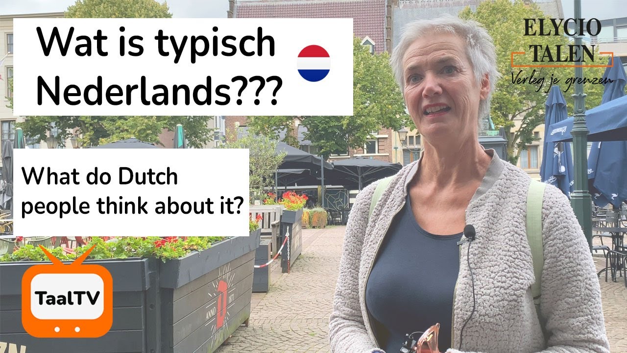 Wat is typisch Nederlands? | What is typically Dutch?
