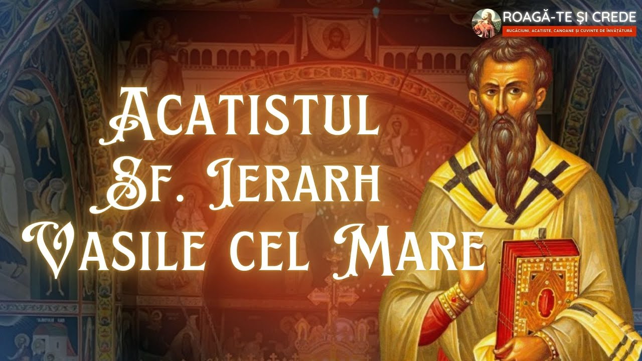 Acatistul Sfântului Ierarh Vasile cel Mare