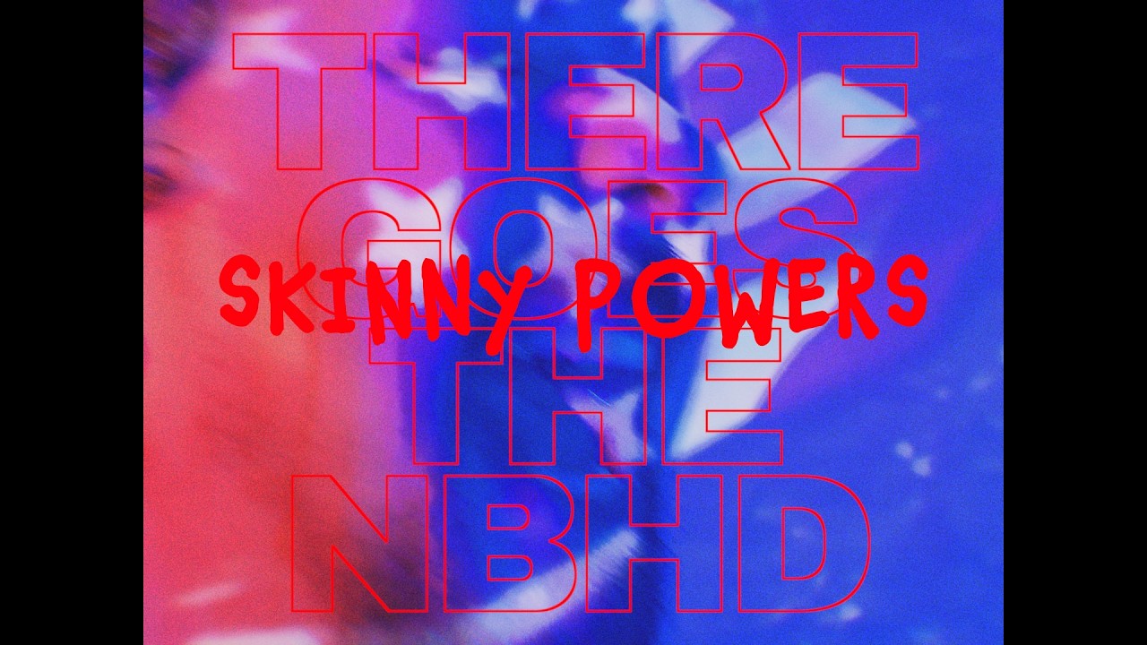 SKINNY POWERS - There Goes The Neighborhood (Official Lyric Music Video)