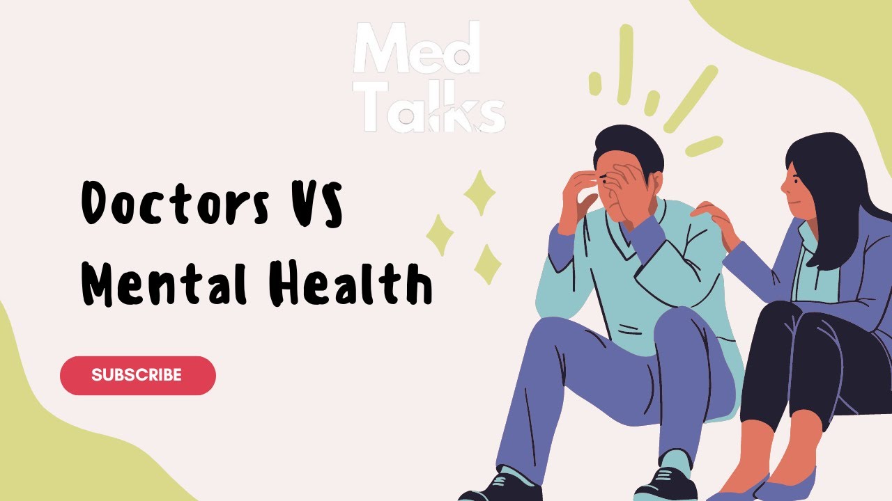 Doctors and mental health | MedTalks