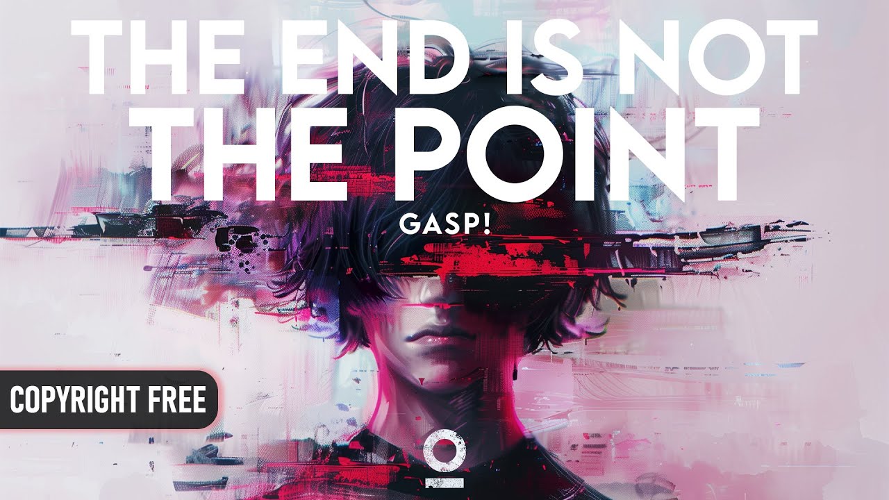 Gasp! - The End Is Not The Point [Outertone Release]