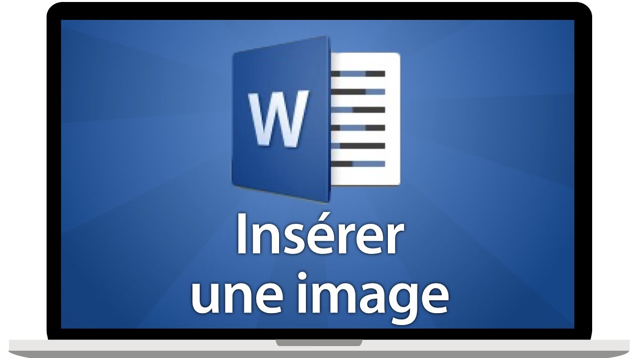 Tutoriel Word 2016 - Insérer une image