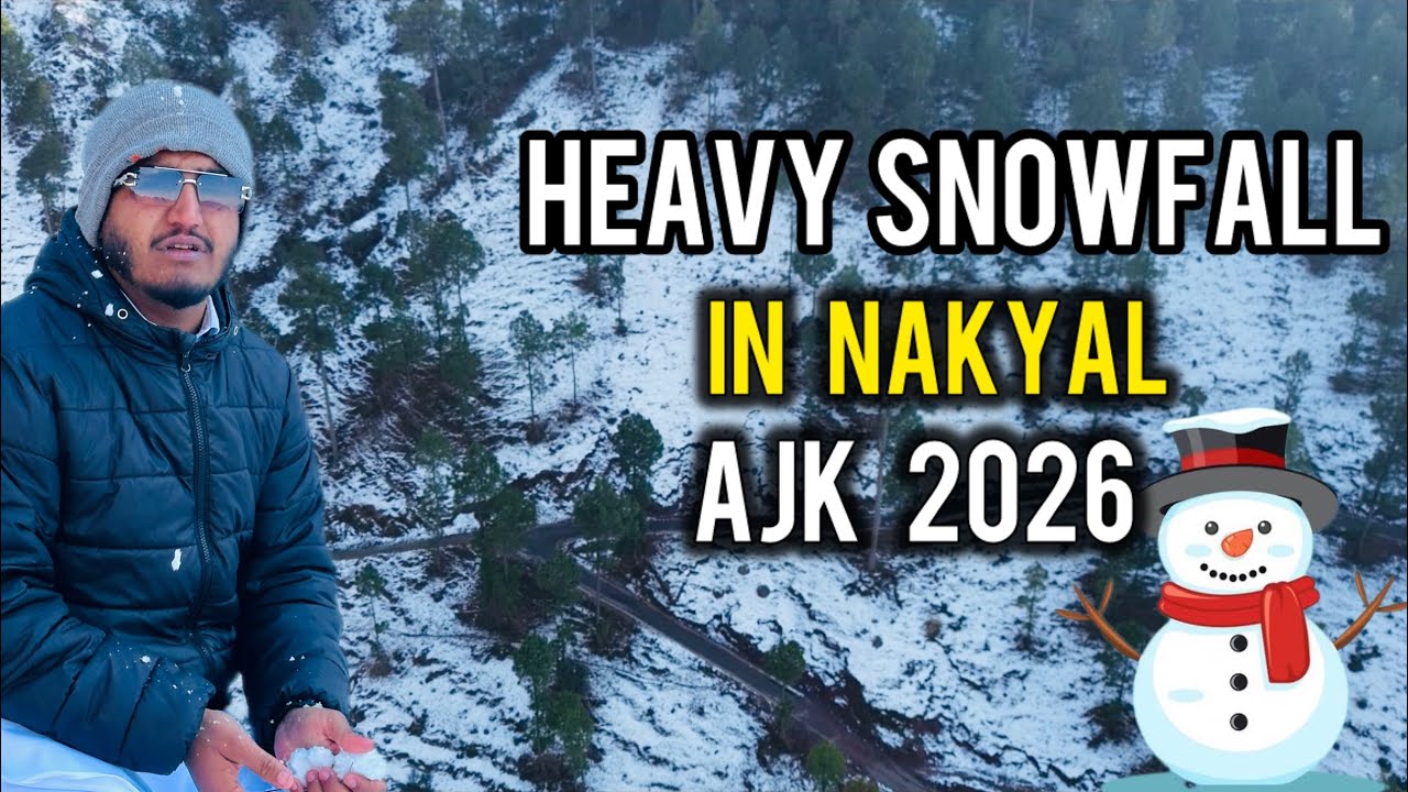 Heavy snow fall ⛄️in nakyal Ajk 2026|| 