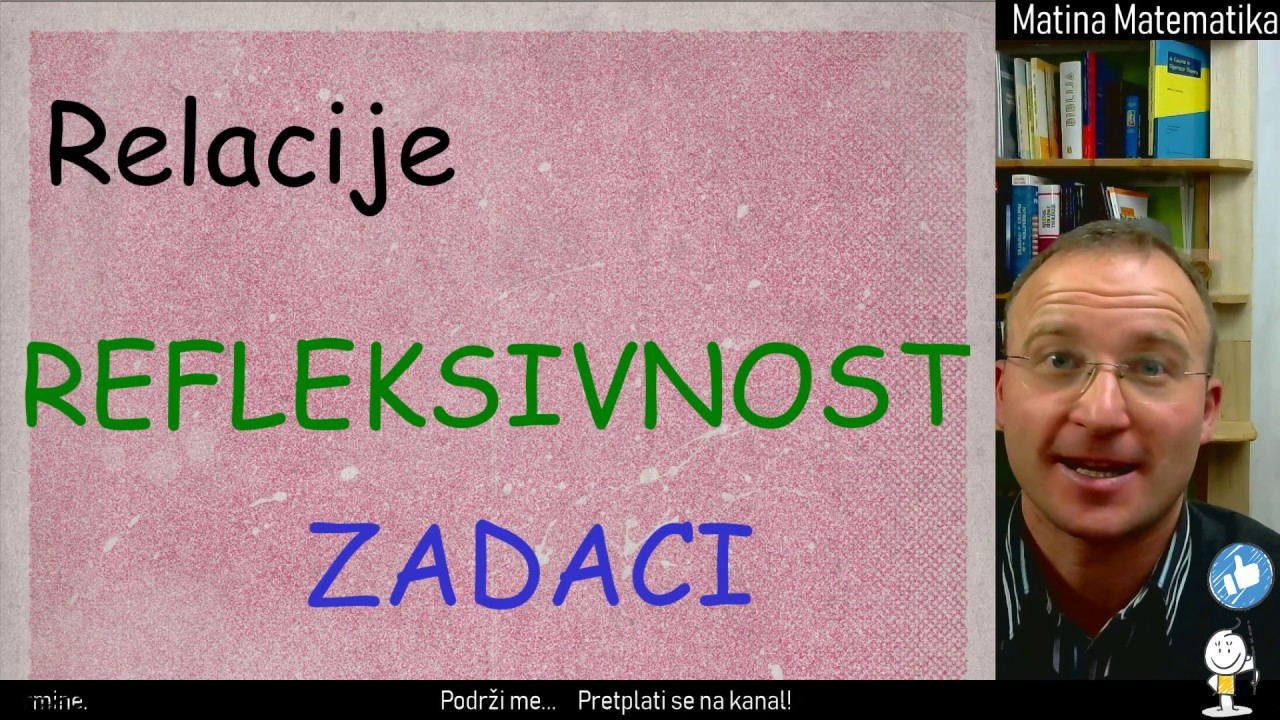 Relacije. Refleksivnost. Zadaci.🤔