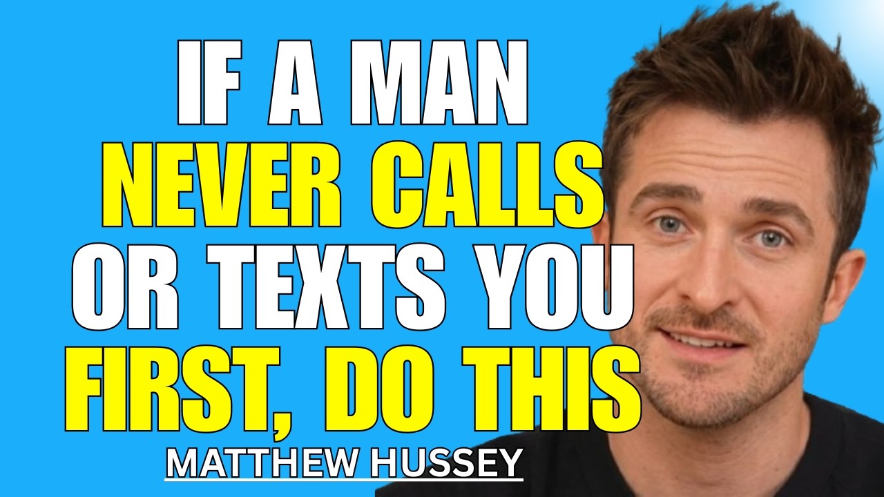 If a Man Never Calls or Texts You First, Do THIS | Matthew Hussey Dating Advice
