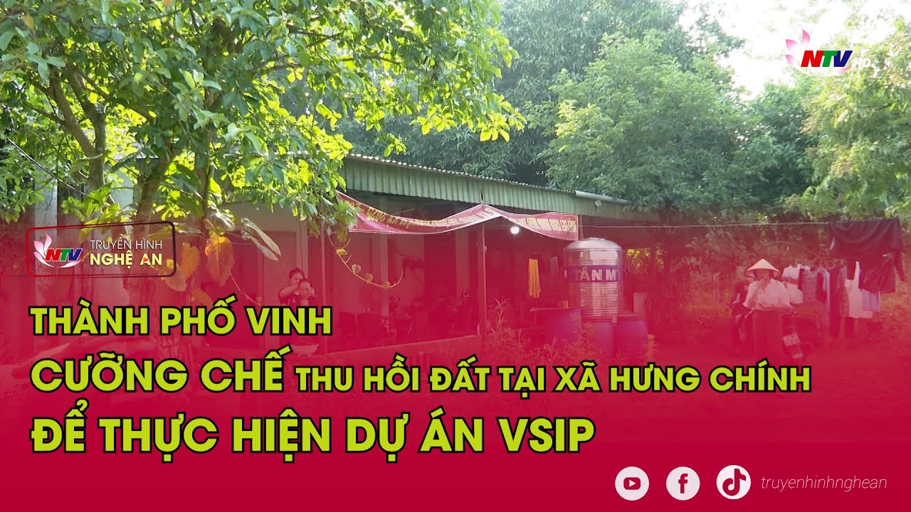Thành phố Vinh cưỡng chế thu hồi đất tại xã Hưng Chính để thực hiện Dự án VSIP