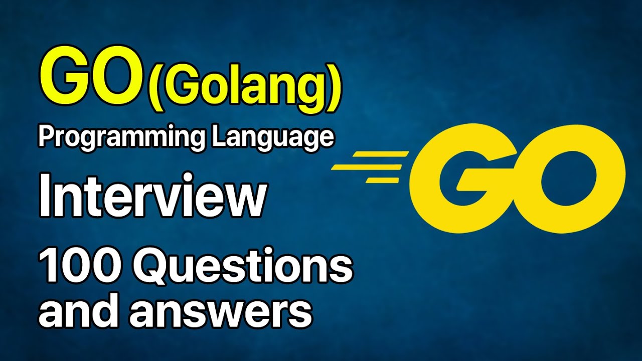 Essential Go (Golang) Interview Questions and Answers for 2025
