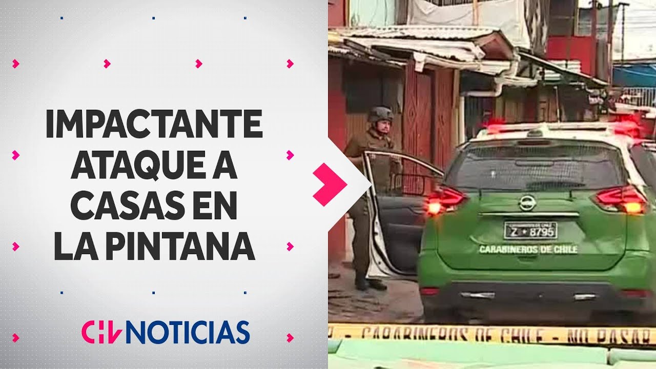 200 DISPAROS y una bomba molotov contra tres casas en La Pintana: Los detalles de impactante ataque