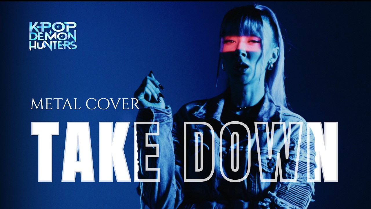 TAKE DOWN - HUNTR/X | KPOP Demon Hunters | Rock Cover by Rain Paris