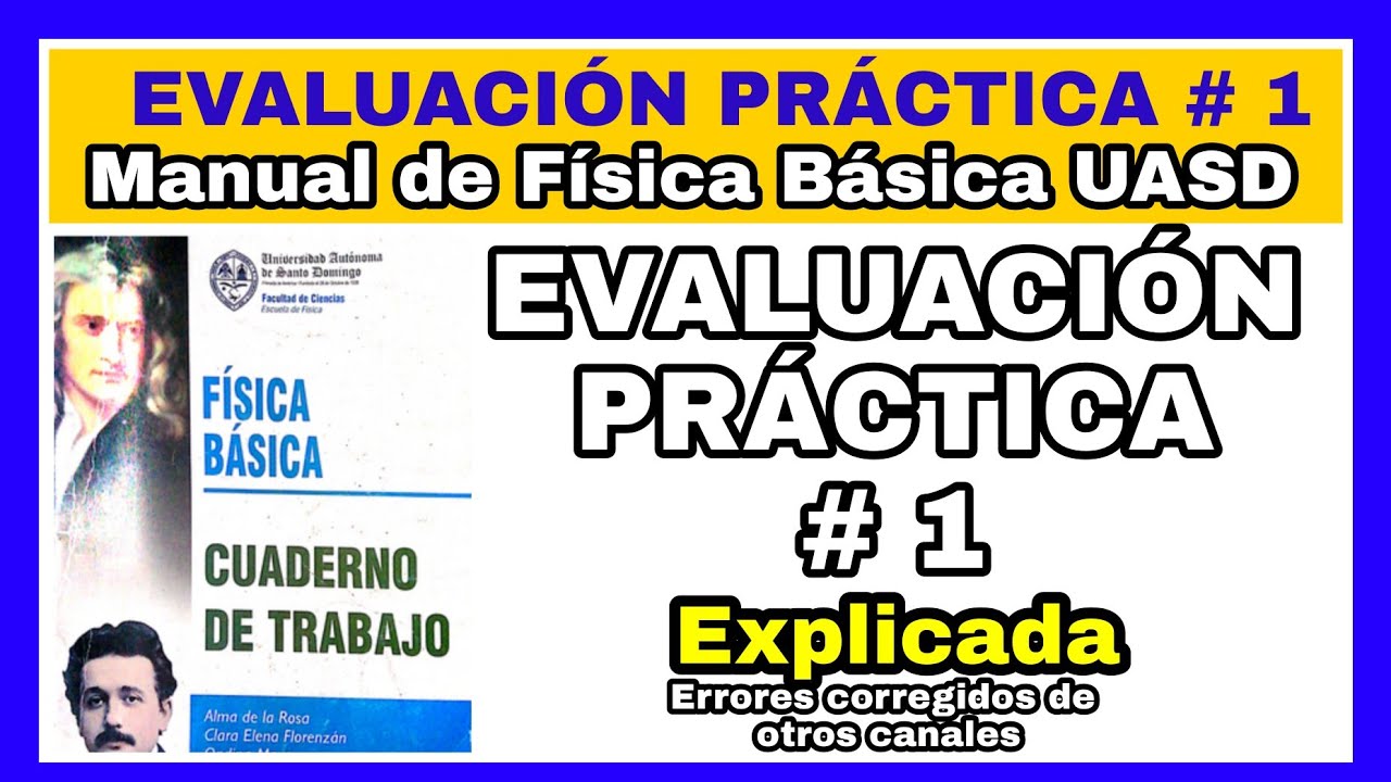 Evaluación práctica no.1 Prerrequisito Manual de Física Básica