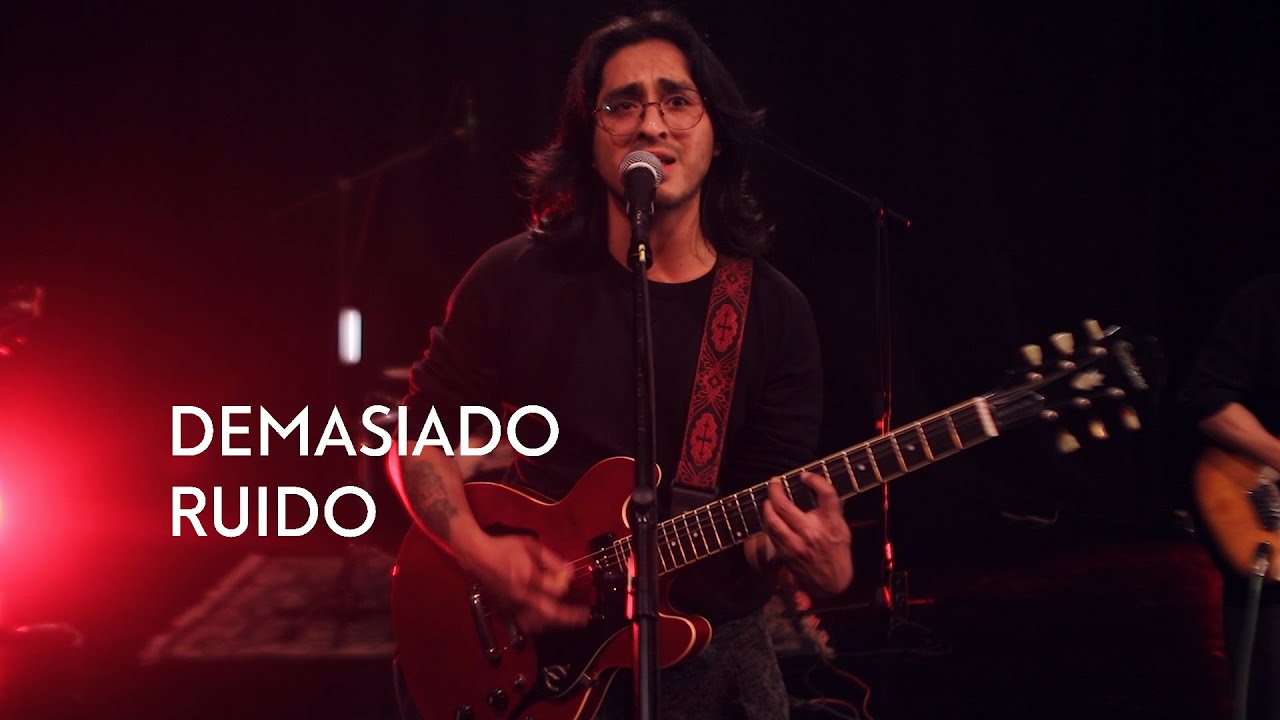 Demasiado Ruido (En Vivo desde el Teatro del Pueblo – Zámbiza)