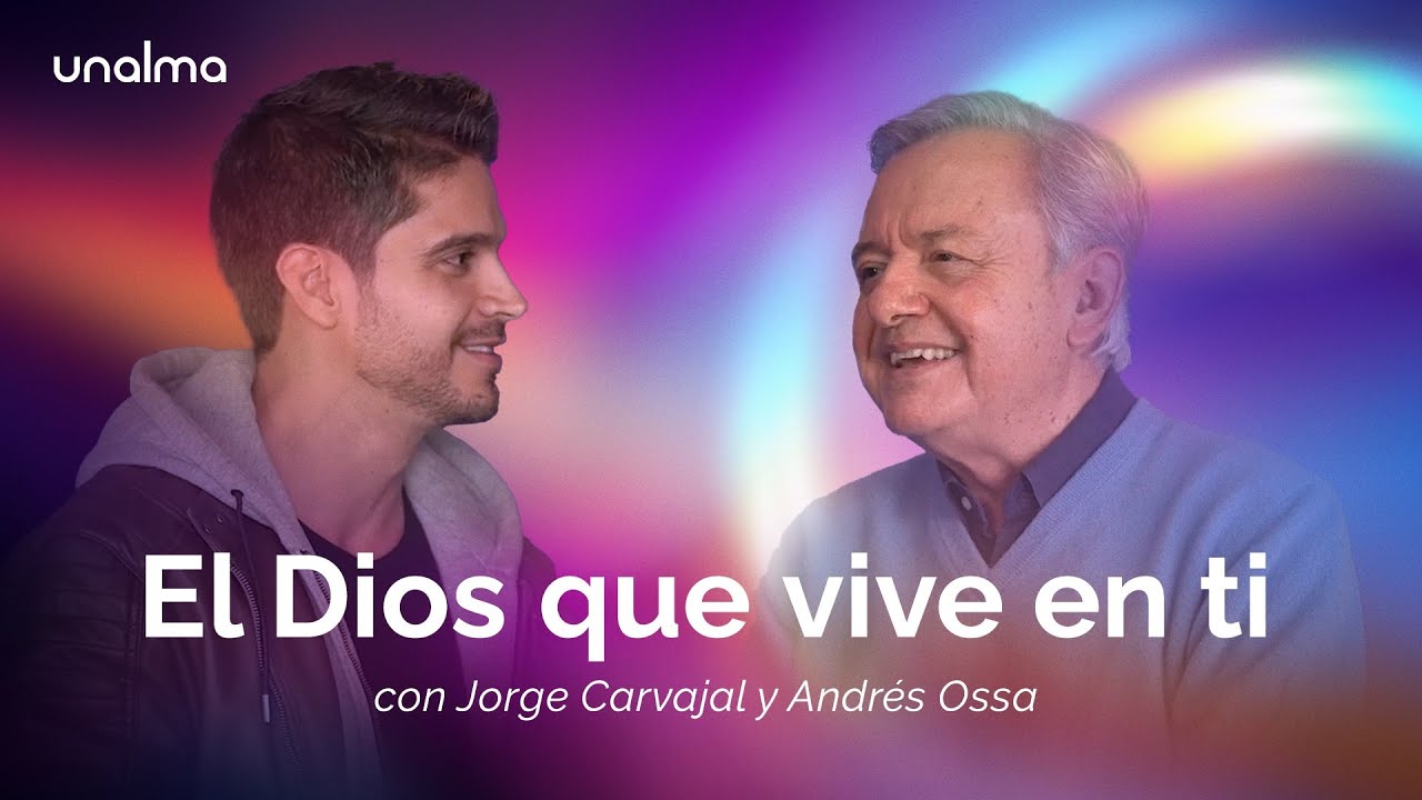 El Dios que vive en ti - Con Jorge Carvajal y Andrés Ossa