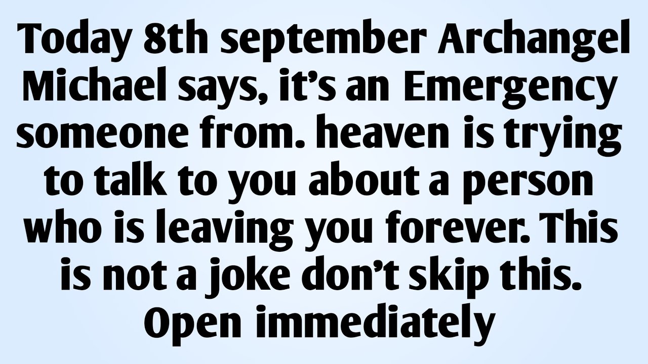 🧾Archangel Michael says, it's an Emergency someone from. heaven is trying to talk to you about a p..