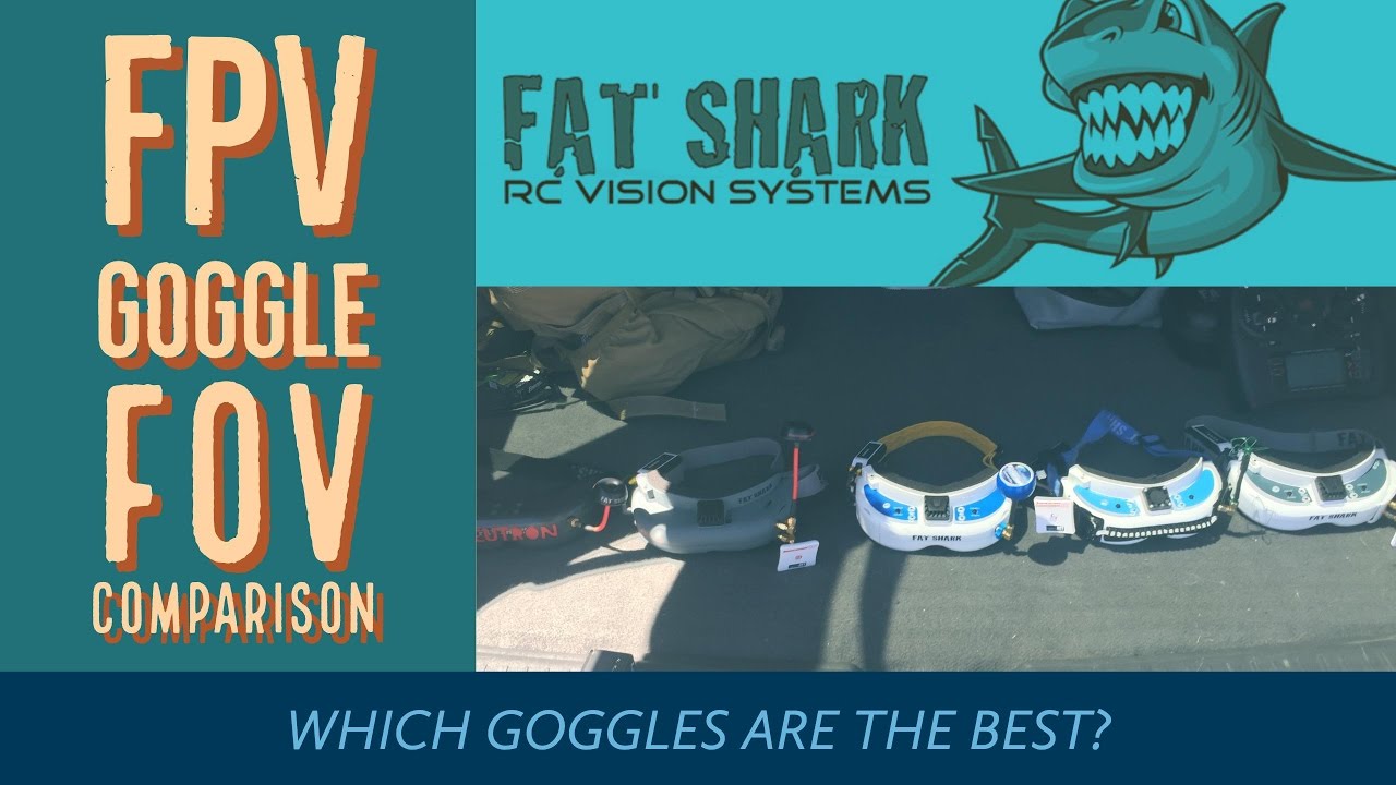 Fat Shark FPV Goggle FOV Comparison