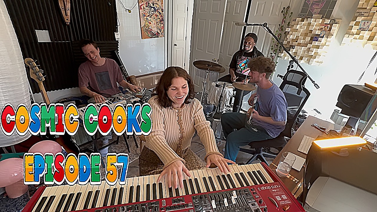 COSMIC COOKS EP. 57