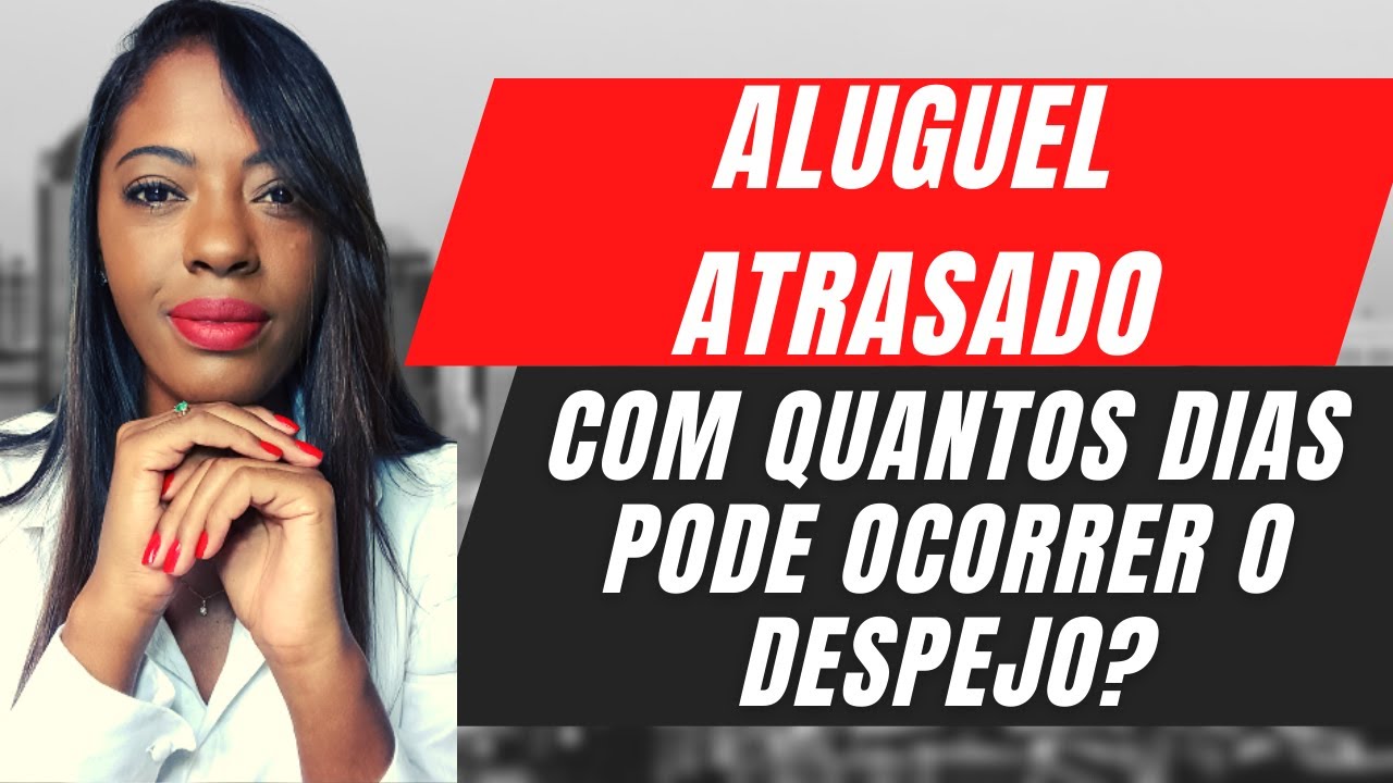 ✅COM QUANTOS DIAS DE ATRASO DO ALUGUEL EU POSO SER DESPEJADO?#despejo#aluguel