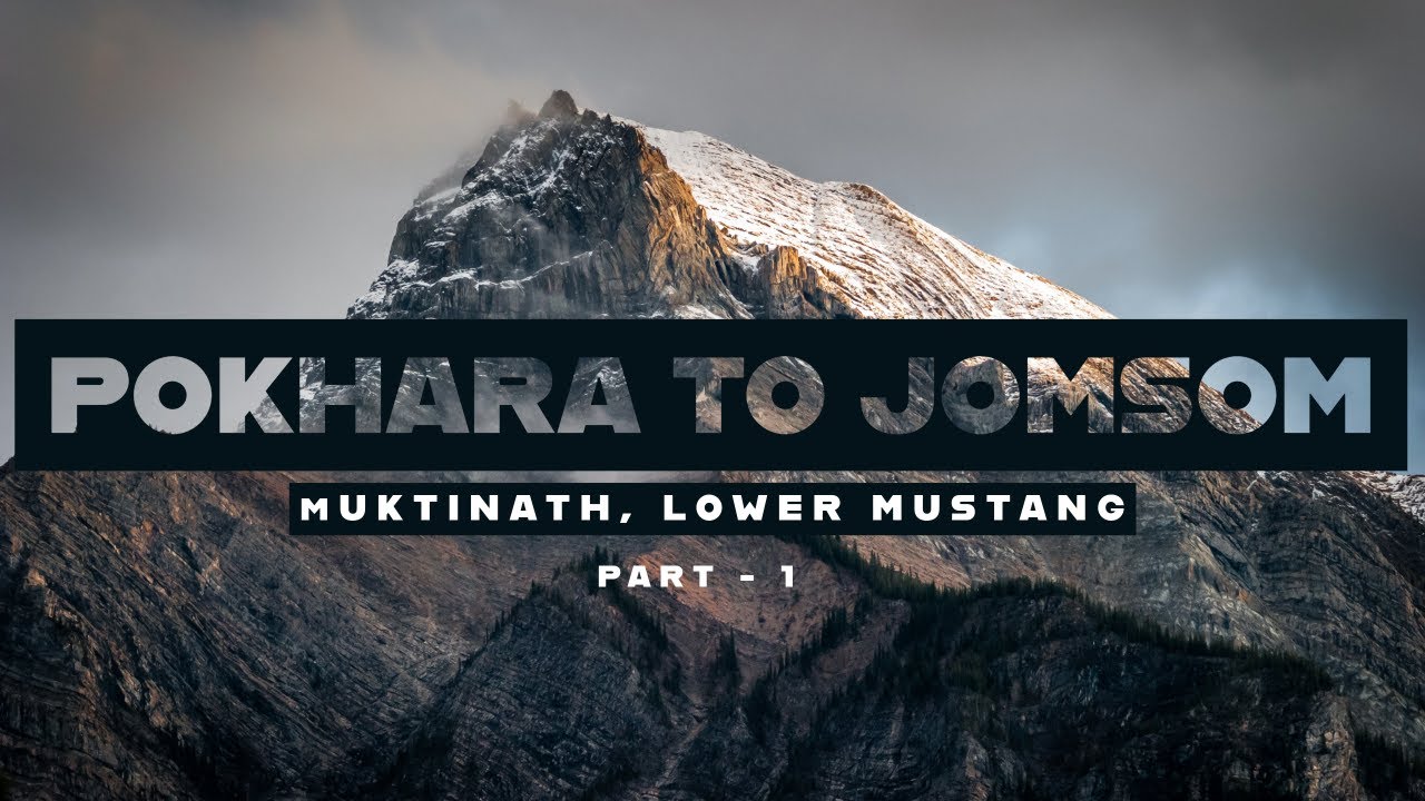 Pokhara to Jomsom I Most Deadliest Road of Nepal I Muktinath, Lower Mustang I Part-1 | Nepal Series