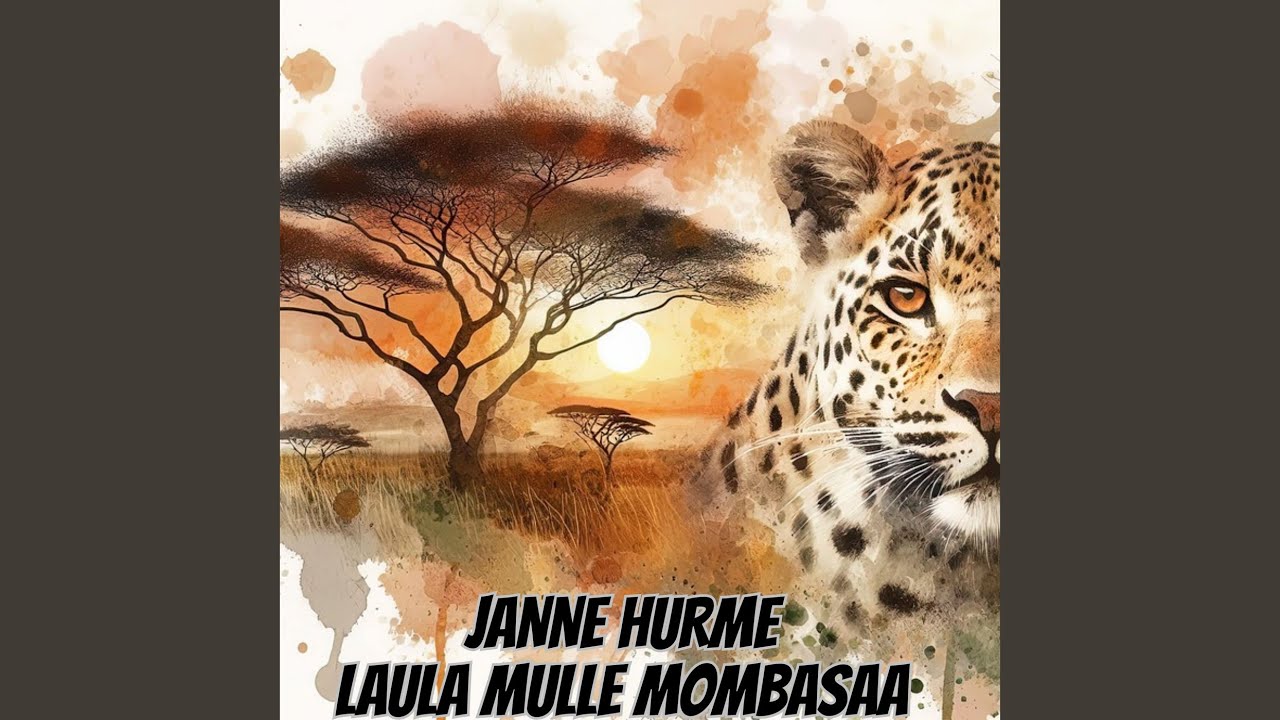 Laula mulle Mombasaa