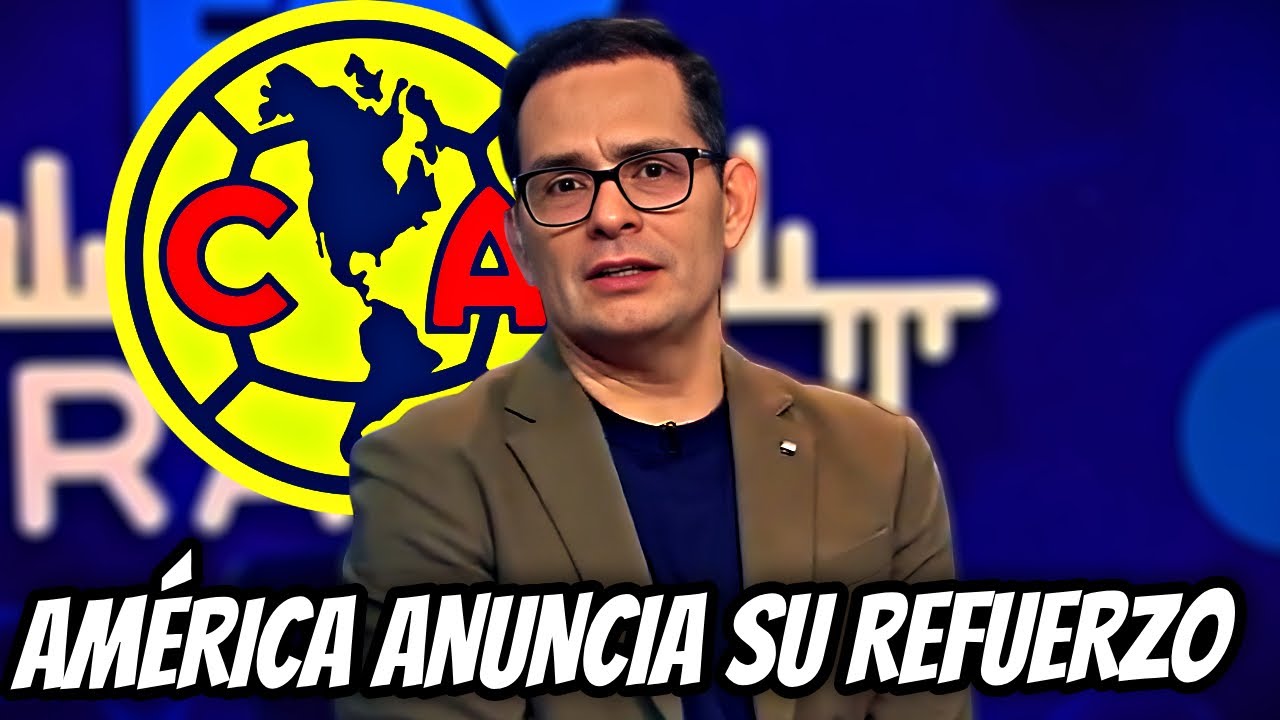 ¡YA ES UNA REALIDAD! AMÉRICA ANUNCIA SU ÚLTIMO REFUERZO Y LLEGA MAÑANA A COAPA!
