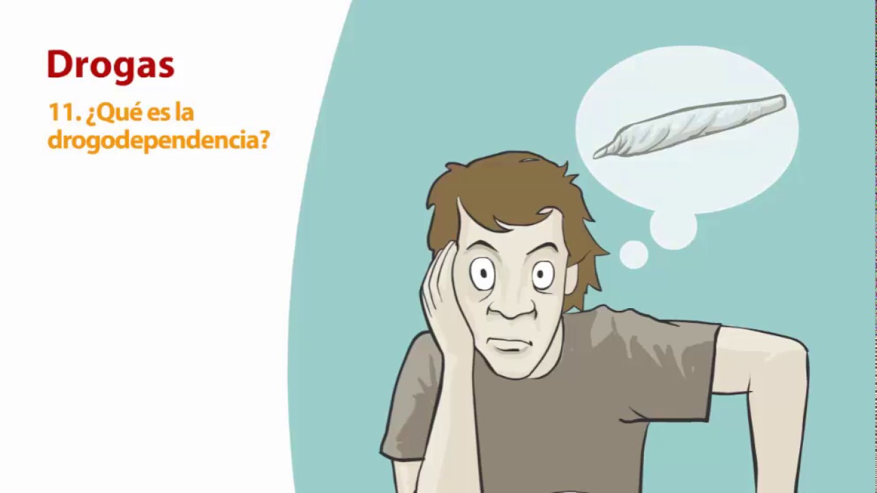 11 - ¿Qué es la drogodependencia?